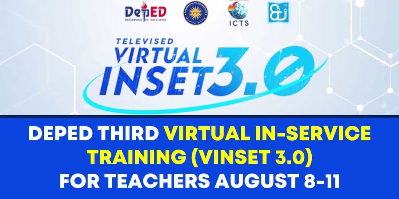 DepEd to conduct Virtual In-Service Training (VINSET 3.0) for Teachers on August 8-11