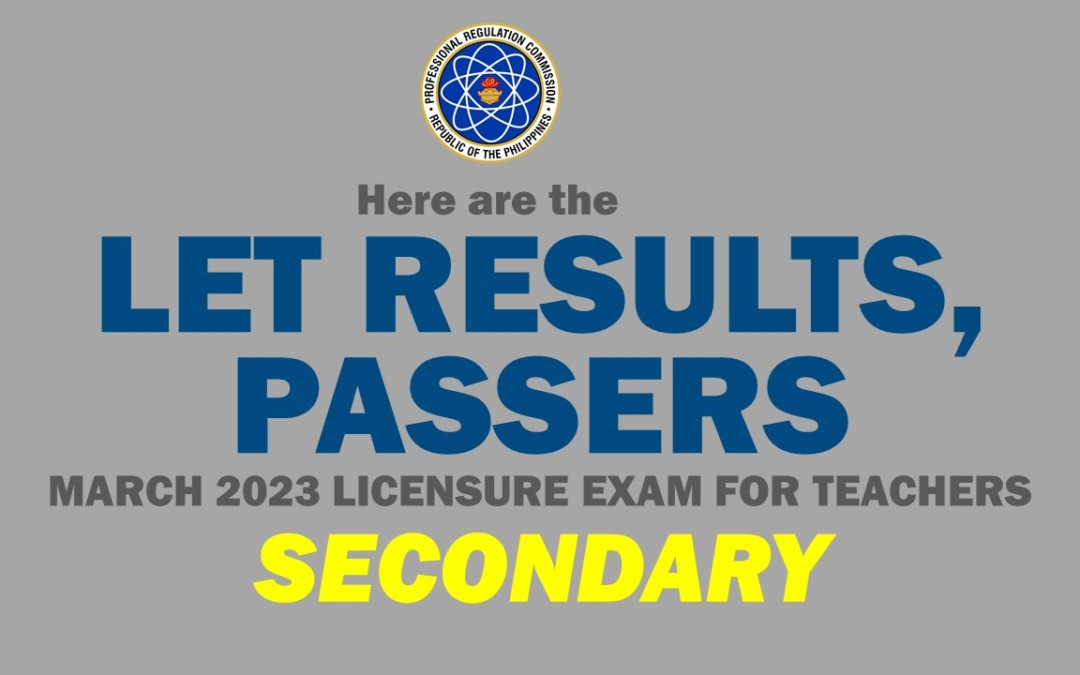 March 2023 LET RESULTS: List of Passers (Secondary)