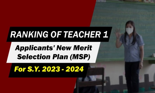 Ranking of Teacher 1 Applicants’ New Merit Selection Plan (MSP) for SY 2023 – 2024