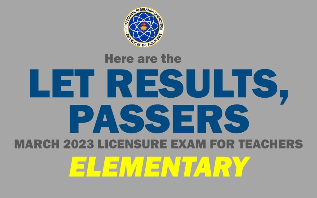 March 2023 LET RESULTS: List of Passers (Elementary)