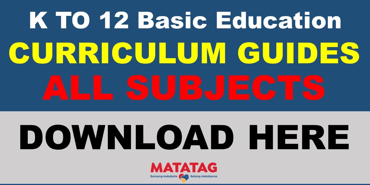 K TO 12 BASIC EDUCATION CURRICULUM GUIDE – ALL SUBJECTS