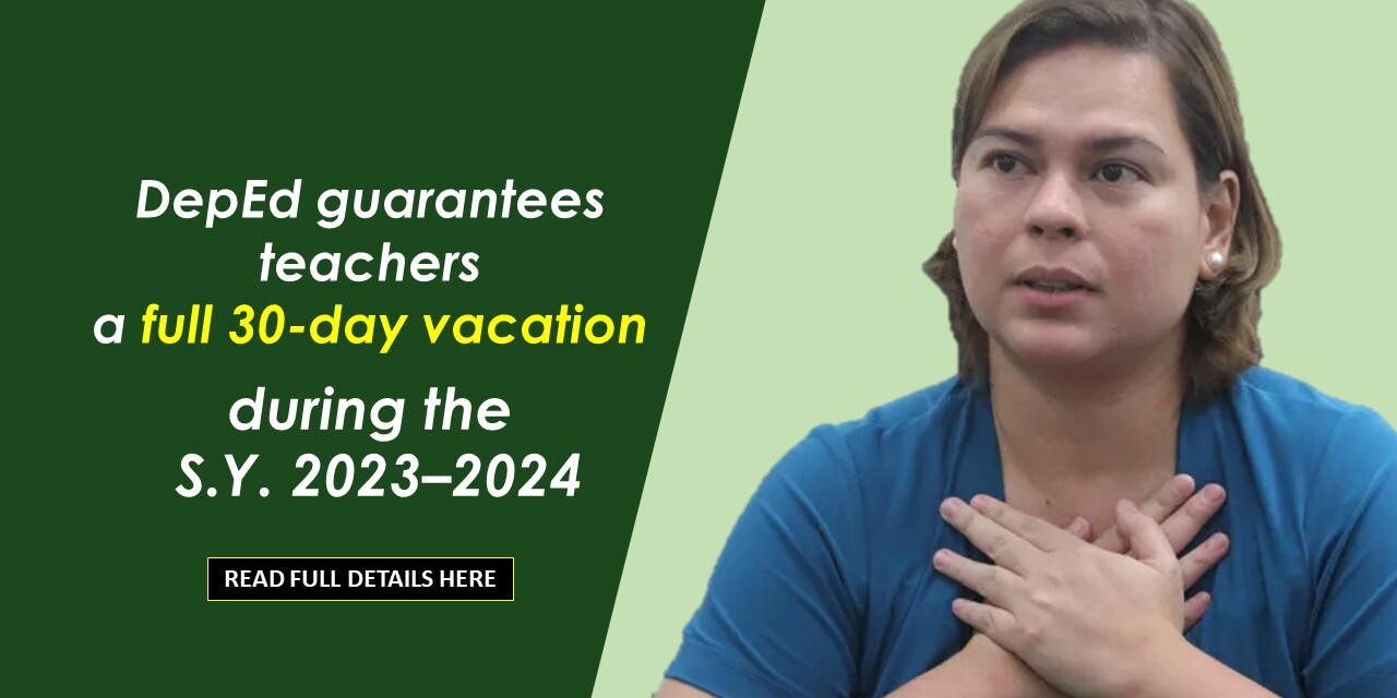 DepEd guarantees teachers a full 30-day vacation during the 2023–2024 school year