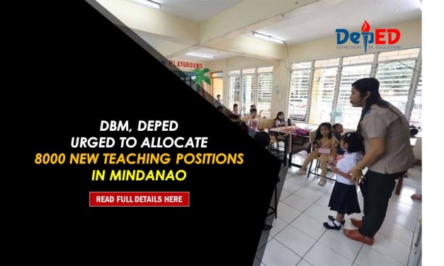 DBM, DEPED URGED TO ALLOCATE 8,000 NEW TEACHING POSITIONS FOR MINDANAO